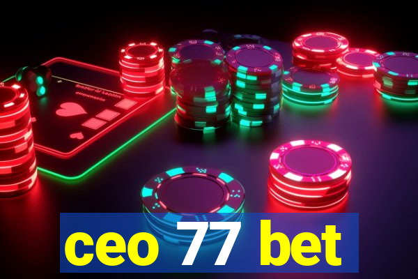 ceo 77 bet